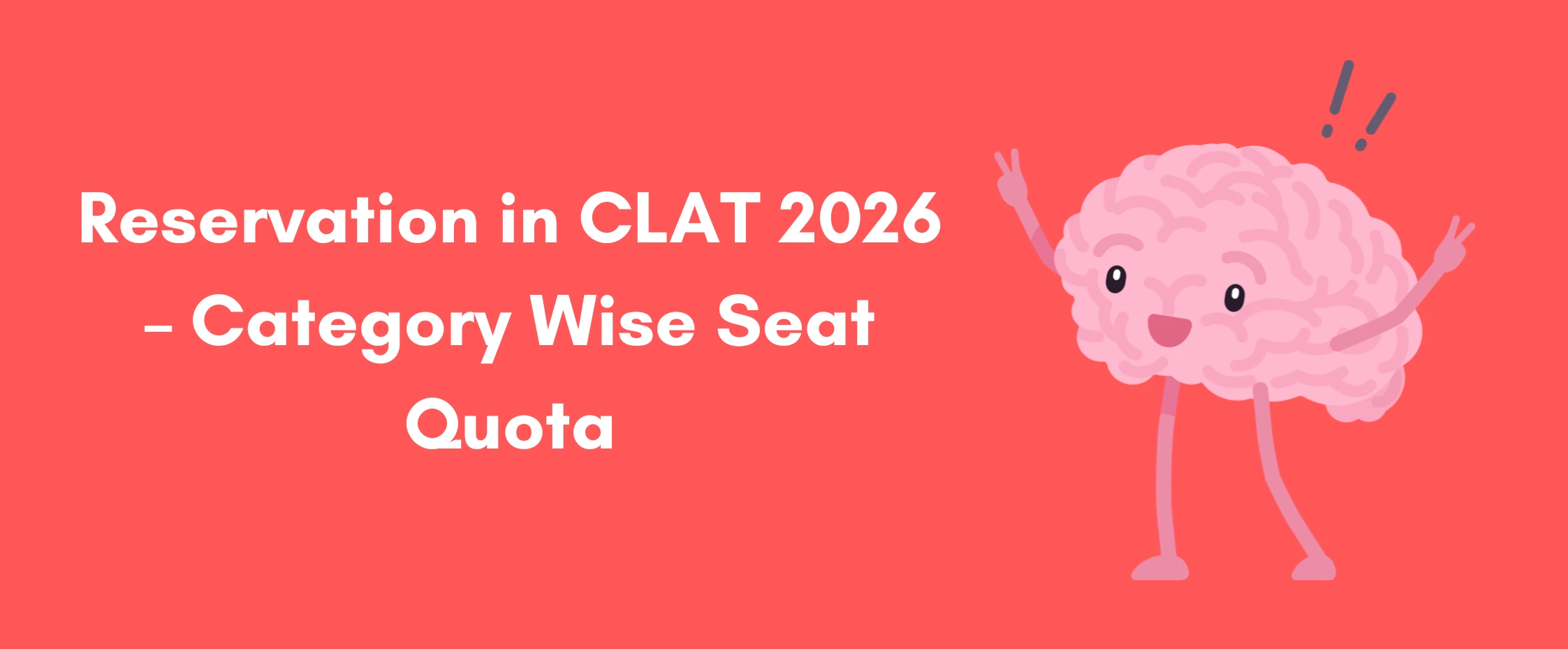 Reservation in CLAT 2026 – Category Wise Seat Quota